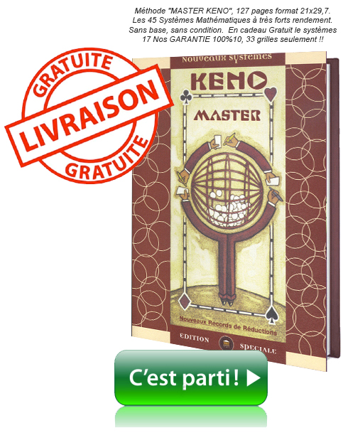  KENO MASTER Plus de 45 systmes sans base pour jouer jusqu' 22 numros 100% garantis !